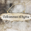 Velkommen til hytta skilt Bruket interior
